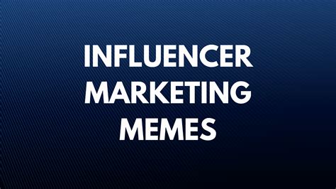 influencer memes|28 Influencer marketing memes